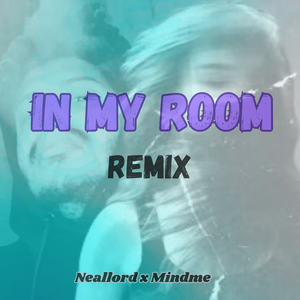 In My Room (Remix)