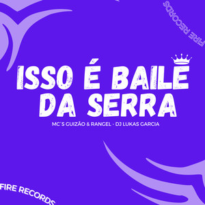 Isso é Baile Da Serra - feat Mc Rangel (Explicit)