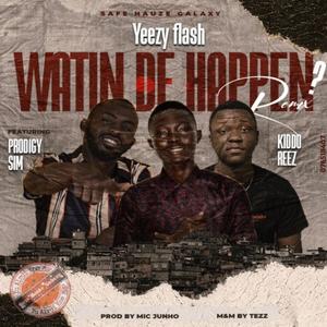 Watin De Happen (feat. Prodigy Sim & Kiddo Reez) (Remix)