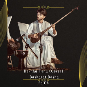 Dekhha Tenu (Cover)