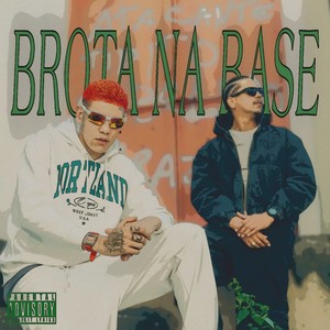 Brota na Base (Explicit)