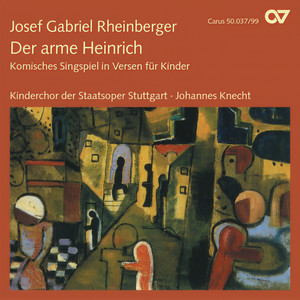 Der arme Heinrich, Op. 37 / Act I - Rheinberger: Der arme Heinrich, Op. 37 / Act I - Overtüre