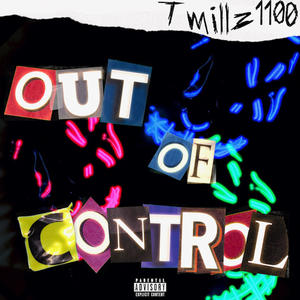 OUT OF CONTROL (Explicit)