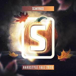 Scantraxx - Hardstyle Fall 2020 (Explicit)