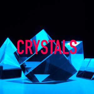 Crystals