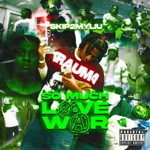 So Much Love & War (Explicit)