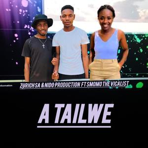 A TAILWE (feat. Zurich sa & Smomo the vocalist)