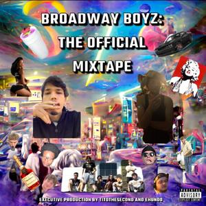 Broadway Boyz: The Official Mixtape (Explicit)