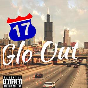 17 Glo Out (Explicit)