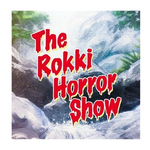 The Rokki Horror Show