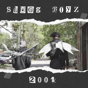 SLUGGBOYZ2001(feat. Wesley The Sxldier) (Explicit)