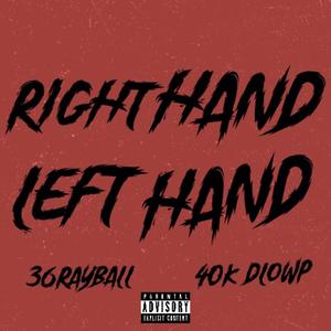 Right hand Left hand (feat. 40k Dlowp) (Explicit)