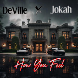 How You Feel (feat. Jokah) (Explicit)