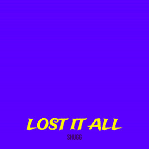 Lost It All (Explicit)