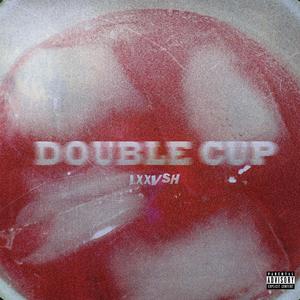 Double cup x Ogr (Explicit)