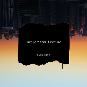 Happiness Around (Original Mix)