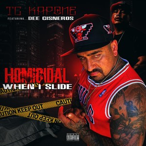 Homicidal When I Slide (feat. Dee Cisneros) [Explicit]