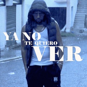 Ya No Te Quiero Ver (Explicit)