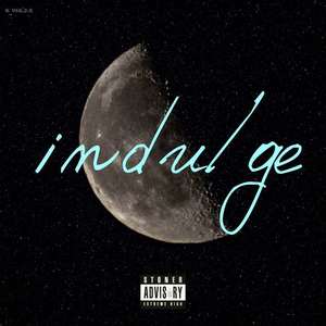 Indulge（prod by Furyl，4_Chords.）feat.K.D.E