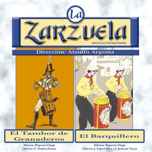 La Zarzuela: El Tambor de Granaderos / El Barquillero