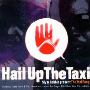 Sly & Robbie present Hail Up The Taxi