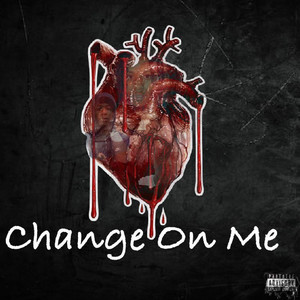 Change on Me (Explicit)