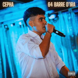 64 BARRE D'IRA (feat. Antonio Di Iorio) (Explicit)
