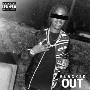 Blacked Out (Explicit)