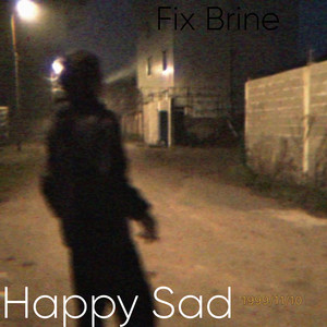 Happy Sad (Explicit)