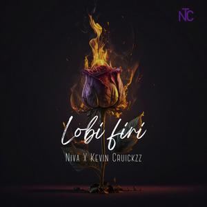 Lobi firi (feat. Kevin Cruickzz)