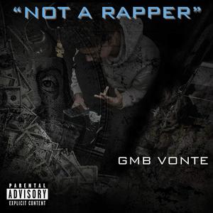 Not A Rapper (Explicit)