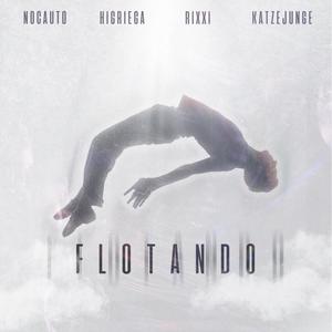 Flotando (feat. Higriega, Nocauto & Rixxi)