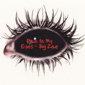 Pain In My Eyes (Explicit)