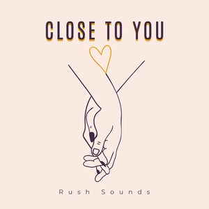 Close to You