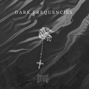 DARK FREQUENCIES