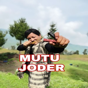 MUTU JODER