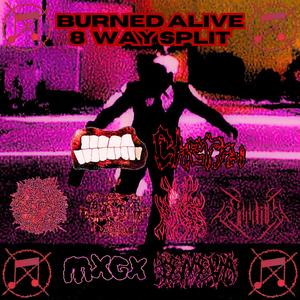 BURNED ALIVE 8 WAY (Explicit)