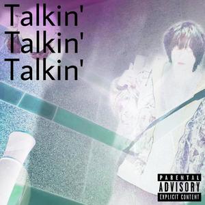 Talkin' (feat. Cucumber) [Explicit]