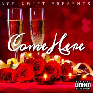 Come Here (Explicit)