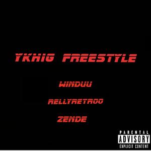 YKHIG Freestyle (Explicit)