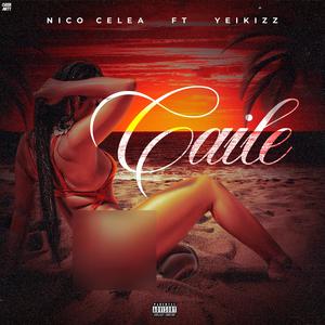 Caile (feat. Yeikizz)