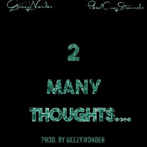 2 Many Thoughts (Explicit)