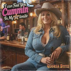 I Can Feel You Cummin In My Ass Tonite (feat. Gloria Stitz)