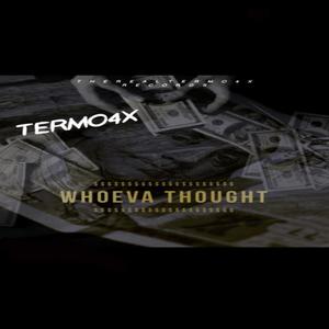 WHOEVA THOUGHT (Explicit)