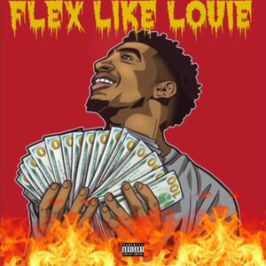 Flex Like Louie (Explicit)