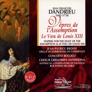 Dandrieu : Vêpres de l'Assomption - Le Voeu de Louis XIII