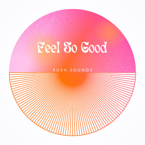 Feel So Good