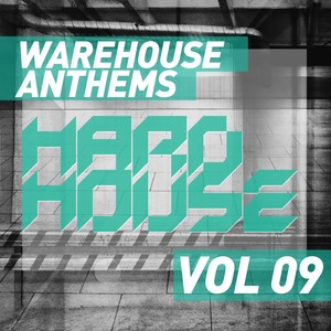 Warehouse Anthems: Hard House Vol. 9