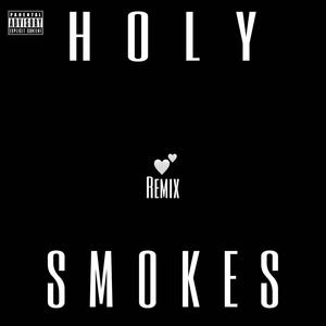 HOLY SMOKES (Explicit)