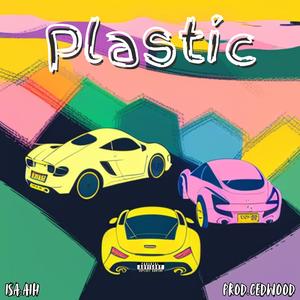 Plastic (Explicit)